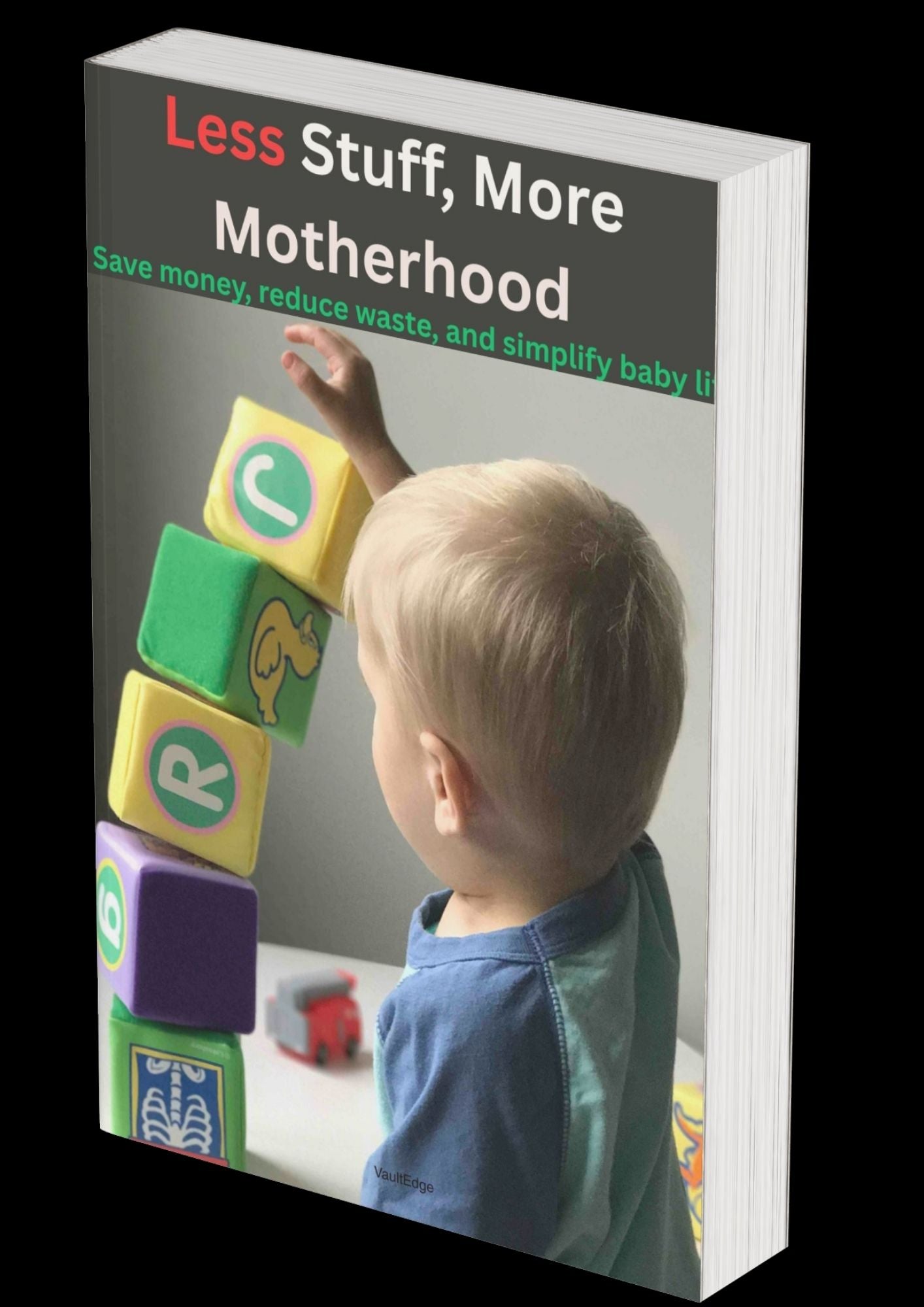 Less Stuff, More Motherhood